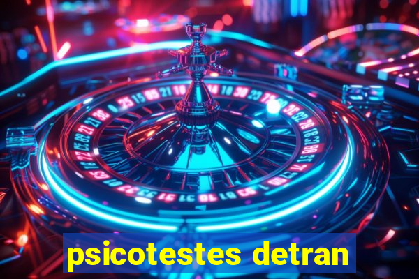 psicotestes detran